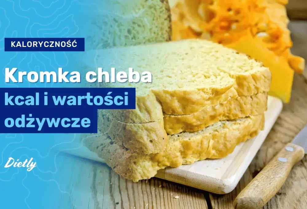 Kaloryczność chleba: Ile kcal ma kromka różnych rodzajów?