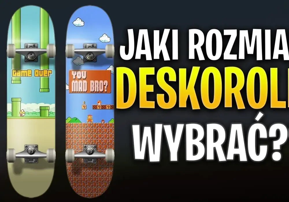 Jak wybrać odpowiedni rozmiar deskorolki dla swojego stylu jazdy