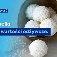 Rafaello: Ile kalorii kryje jedna pralinka? Poznaj fakty