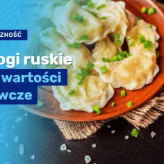 Ile kcal mają pierogi ruskie? Zaskakująca prawda o kaloryczności