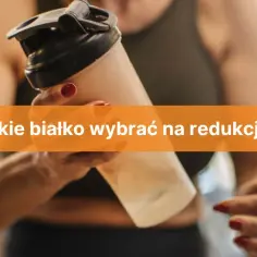 Białko na redukcji: Jak nie stracić mięśni podczas odchudzania