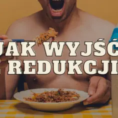 Jak bezpiecznie wyjść z redukcji bez efektu jo-jo i spowolnienia metabolizmu