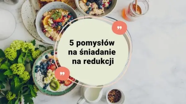 Zrzuć kilogramy! Najlepsze śniadania na redukcji, które Cię zaskooczą